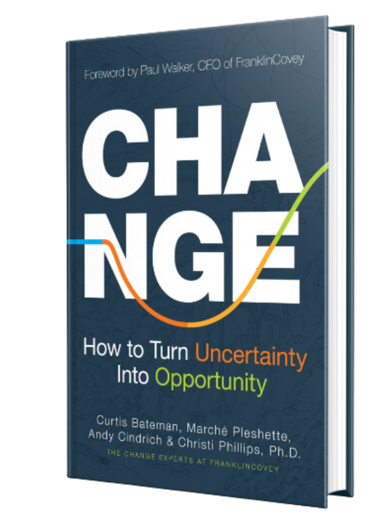 Change: How to Turn Uncertainty Into Opportunity